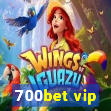 700bet vip